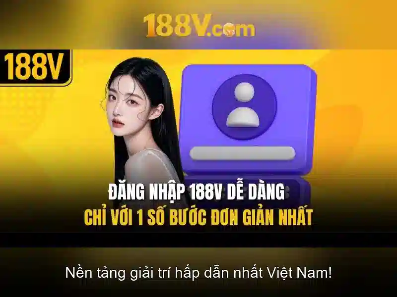 Thách thức và tương lai của 188v Thách thức và tương lai của 188v